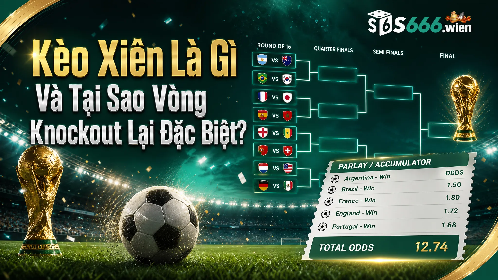 Kèo Xiên Là Gì Và Tại Sao Vòng Knockout Lại Đặc Biệt?