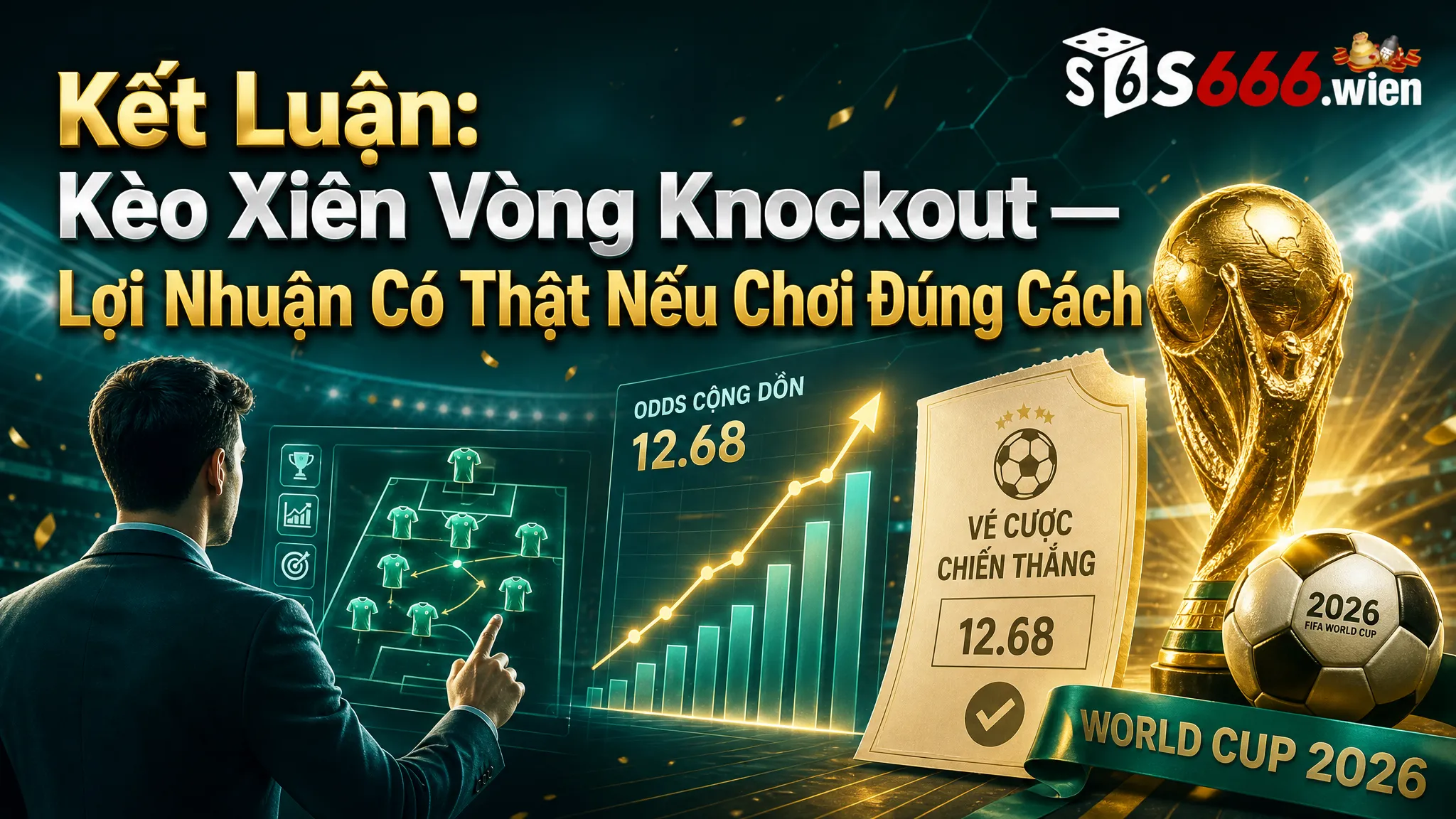 Kết Luận: Kèo Xiên Vòng Knockout — Lợi Nhuận Có Thật Nếu Chơi Đúng Cách